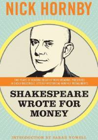 Shakespeare Wrote for Money - Nick Hornby