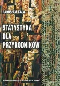 Statystyka dla przyrodników - Radosław Kala
