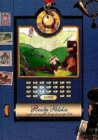 Poczta Polska czyli Niezwykłe dzieje pewnego listu - Marek Kamiński, Jacek Bunsch