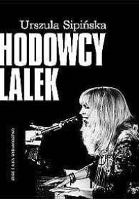 Hodowcy lalek - Urszula Sipińska