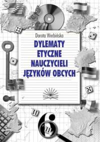 Dylematy etyczne nauczycieli języków obcych - Dorota Werbińska