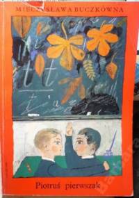 Piotruś pierwszak - Mieczysława Buczkówna