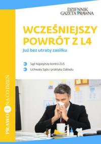 Wcześniejszy powrót z L4 już bez utraty zasiłku - Słowik Patryk, Nowakowicz-Jankowiak Marta