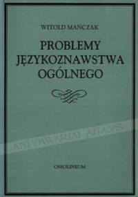 Problemy językoznawstwa ogólnego - Witold Mańczak