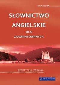 Słownictwo angielskie dla zaawansowanych - Maciej Matasek