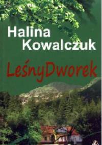 Leśny Dworek - Halina Kowalczuk