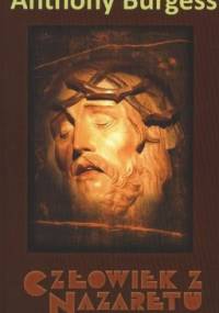 Człowiek z Nazaretu - Anthony Burgess