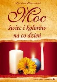 Moc świec i kolorów na co dzień - Mirosław Winczewski