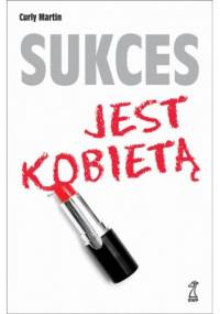 Sukces jest kobietą - Curly Martin
