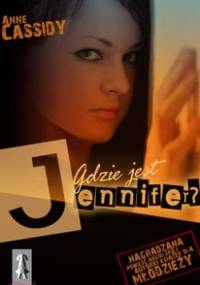 Gdzie jest Jennifer? - Anne Cassidy