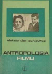 Antropologia filmu - Aleksander Jackiewicz
