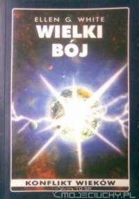 Wielki bój - Ellen Gould Harmon White