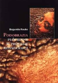 Podobrazia płócienne w procesie konserwacji - Bogumiła Rouba