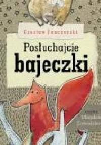 Posłuchajcie bajeczki - Czesław Janczarski