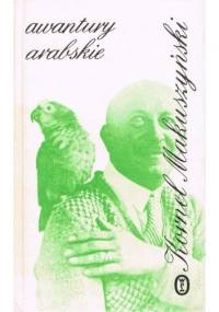 Awantury arabskie - Kornel Makuszyński