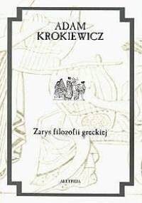 Zarys filozofii greckiej - Adam Krokiewicz