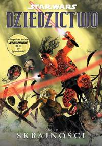 Star Wars: Dziedzictwo. Tom 10: Skrajności