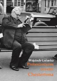 Protestantyzm oczami Chestertona - Wojciech Golonka
