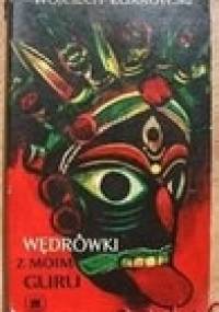 Wędrówki z moim Guru - Wojciech Żukrowski