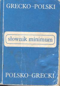 Słownik minimum grecko-polski i polsko-grecki - Maria Teresa Kambureli