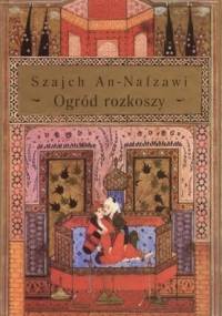 Ogród rozkoszy - Szajch An-Nafzawi