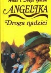 Angelika: Droga nadziei - Anne Golon, Serge Golon