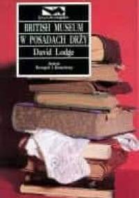 British Museum w posadach drży - David Lodge