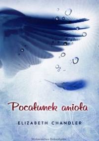 Pocałunek Anioła - Elizabeth Chandler