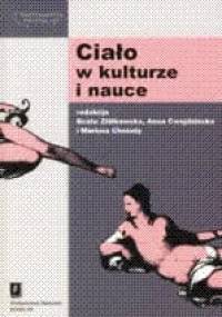 Ciało w kulturze i nauce - Beata Ziółkowska, Anna Cwojdzińska