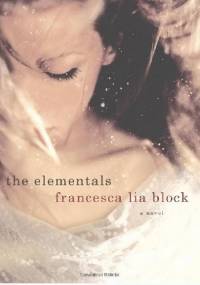 The Elementals - Francesca Lia Block