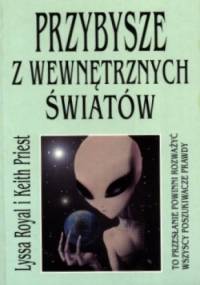 Przybysze z wewnętrznych światów - Lyssa Royal, Keith Priest