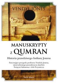 Manuskrypty z Qumran. Historia prawdziwego Indiany Jonesa - Vendyl Jones