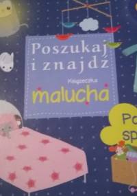 Poszukaj i znajdź. Książeczka malucha. Pora spać! - praca zbiorowa