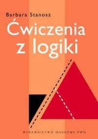 Ćwiczenia z logiki - Barbara Stanosz