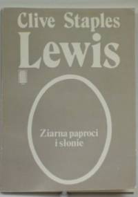 Ziarna paproci i słonie - Clive Staples Lewis
