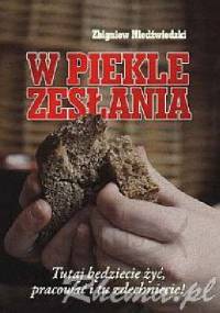 W piekle zesłania - Zbigniew Niedźwiedzki