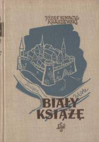 Kraszewski Józef Ignacy - Biały książę [Audiobook PL]