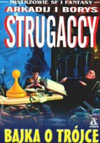 Bajka o trójce - Arkadij Strugacki, Borys Strugacki