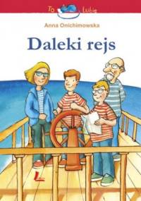 Daleki rejs - Anna Onichimowska, Marcin Bruchnalski
