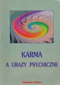 Karma a urazy psychiczne - Eugeniusz Fajdysz