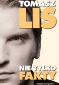 Nie tylko fakty - Tomasz Lis