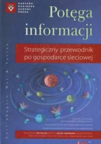 Potęga informacji. Strategiczny przewodnik po gospodarce sieciowej - Carl Shapiro, Hal R. Varian