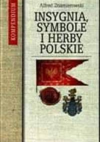 Insygnia, symbole i herby polskie - Alfred Znamierowski