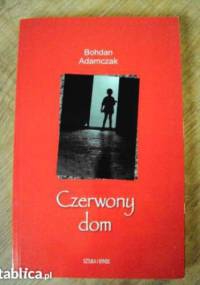 Czerwony dom - Bohdan Adamczak