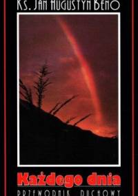 Każdego dnia. Przewodnik duchowy - Jan Augustyn Beno