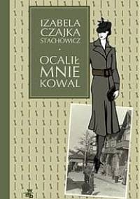 Ocalił mnie kowal - Izabela Stachowicz