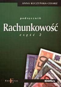 Rachunkowość. Podręcznik Część 2 - Anna Kuczyńska-Cesarz