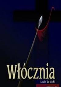 Włócznia - Louis de Wohl