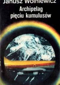 Archipelag pięciu kumulusów - Janusz Wolniewicz