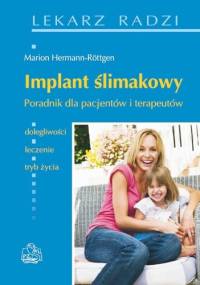 Implant ślimakowy. Poradnik dla pacjentów i terapeutów